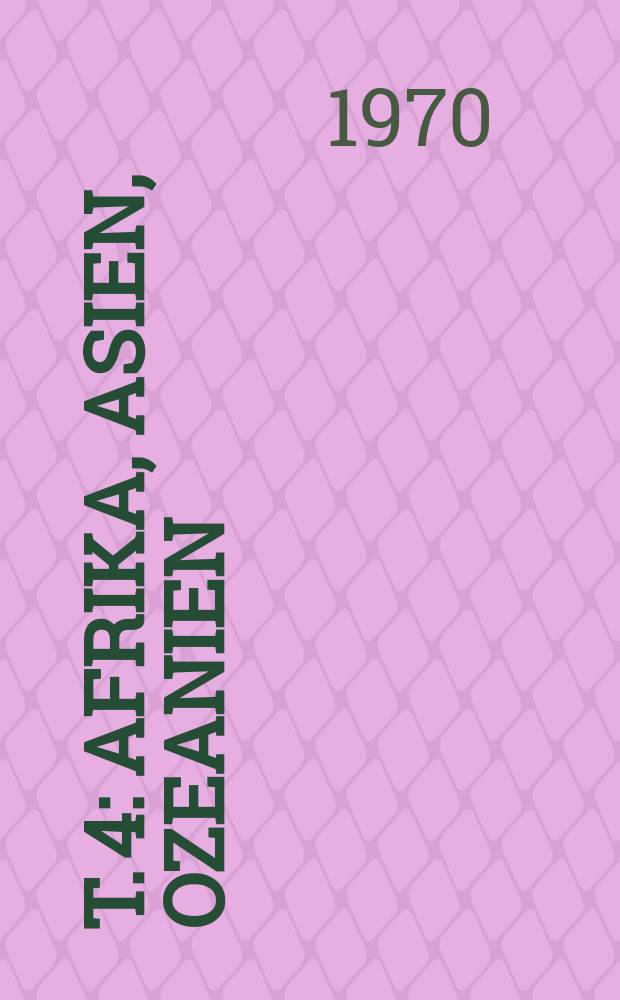 T. 4 : Afrika, Asien, Ozeanien ; Register