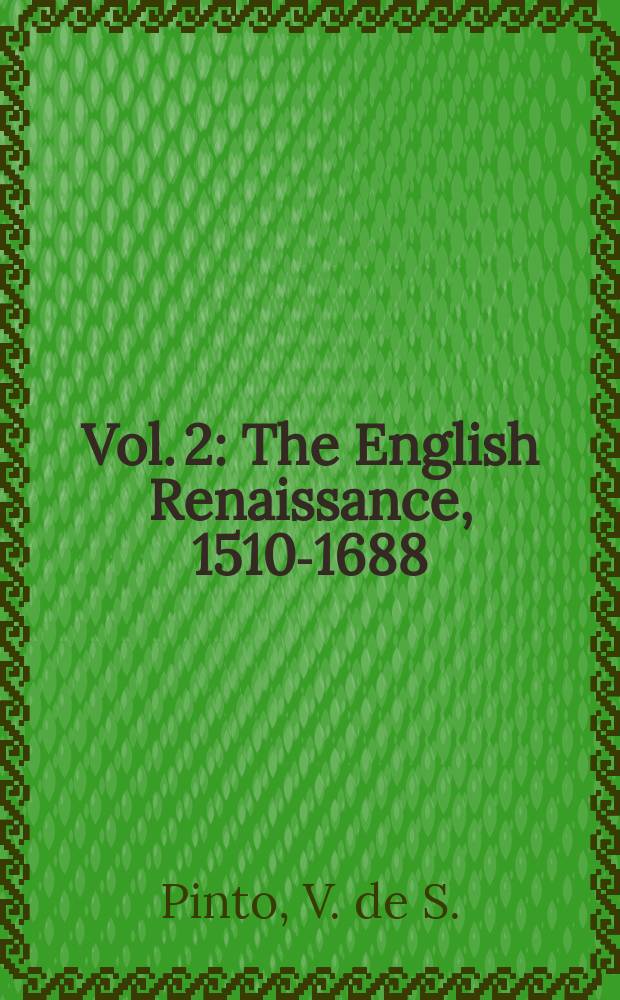 Vol. 2 : The English Renaissance, 1510-1688