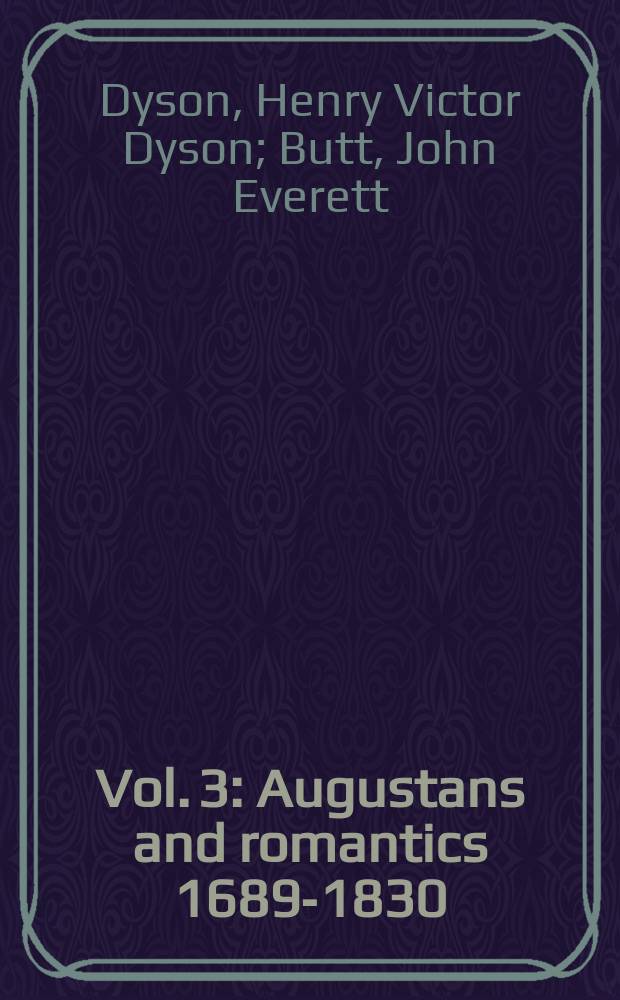 Vol. 3 : Augustans and romantics 1689-1830