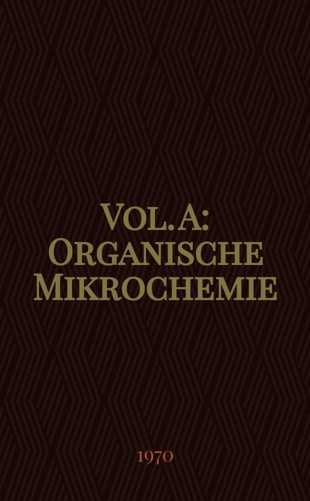 Vol. A : Organische Mikrochemie