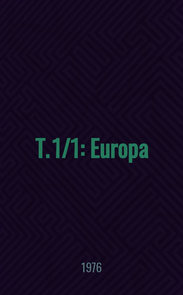 T. 1/1 : Europa