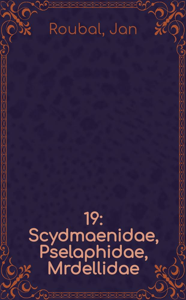 [19] : [Scydmaenidae, Pselaphidae, Mrdellidae