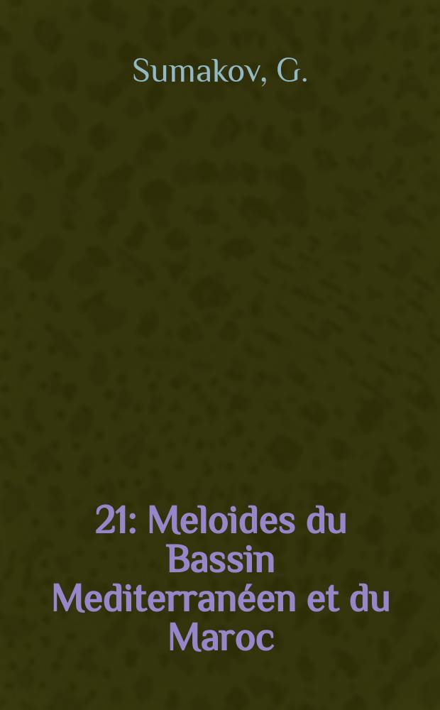[21] : [Meloides du Bassin Mediterranéen et du Maroc