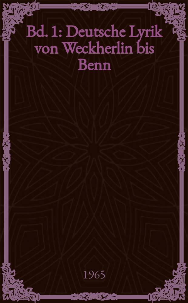 Bd. 1 : Deutsche Lyrik von Weckherlin bis Benn