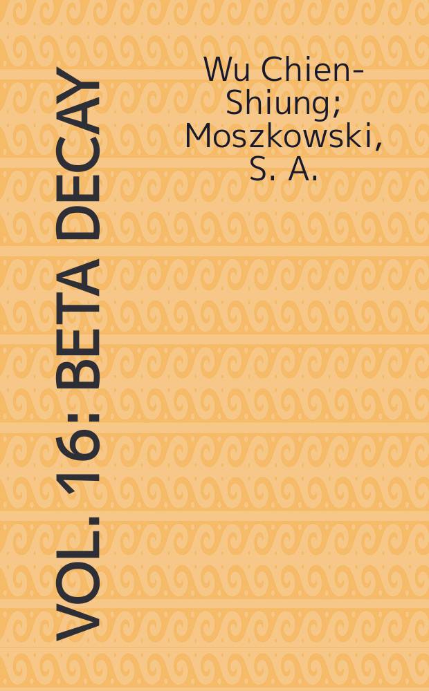 Vol. 16 : Beta decay