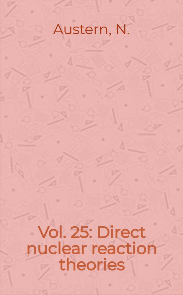 Vol. 25 : Direct nuclear reaction theories