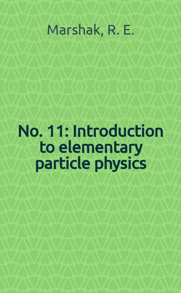 No. 11 : Introduction to elementary particle physics