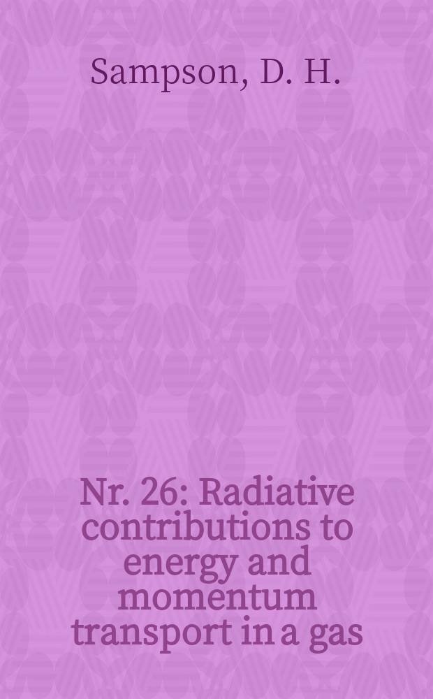 Nr. 26 : Radiative contributions to energy and momentum transport in a gas