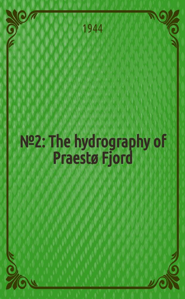 № 2 : The hydrography of Praest&oslash; Fjord