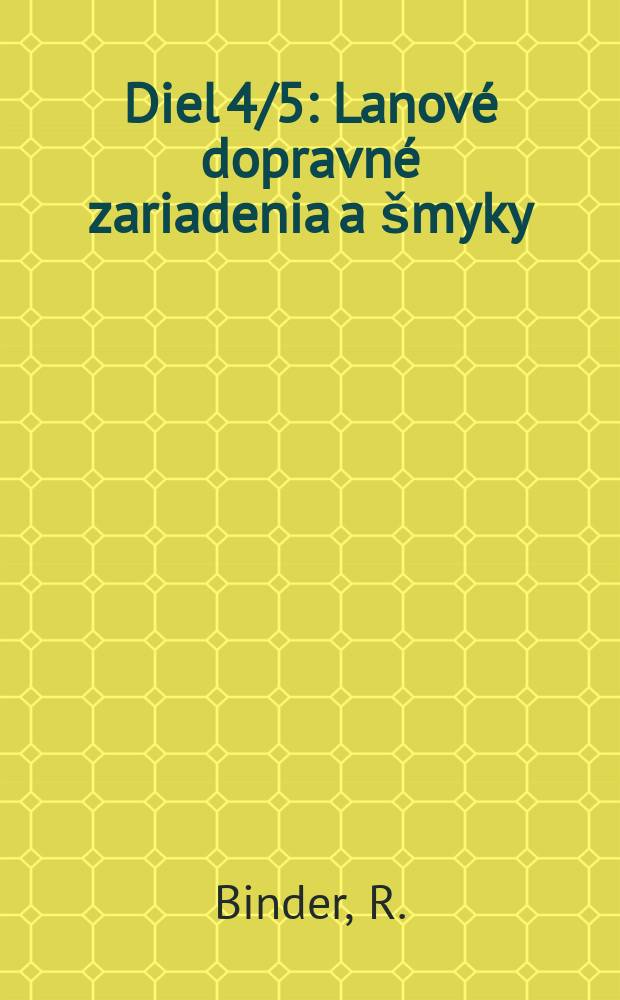 Diel 4/5 : Lanové dopravné zariadenia a šmyky