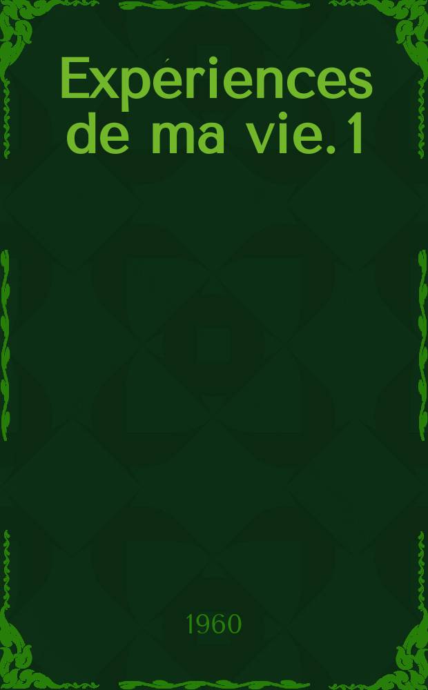 Expériences de ma vie. 1 : Péguy