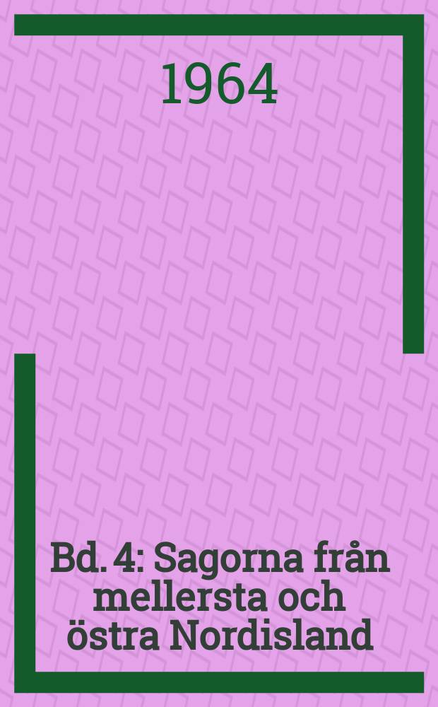 Bd. 4 : Sagorna från mellersta och östra Nordisland