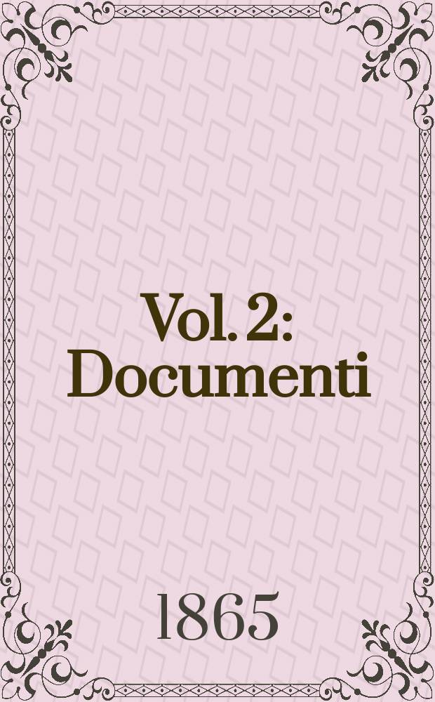 Vol. 2 : Documenti