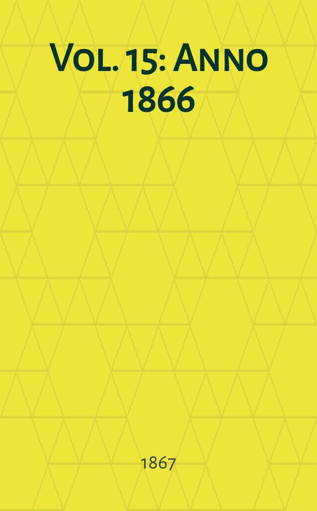 Vol. 15 : Anno 1866