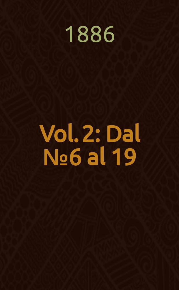 Vol. 2 : Dal № 6 al 19
