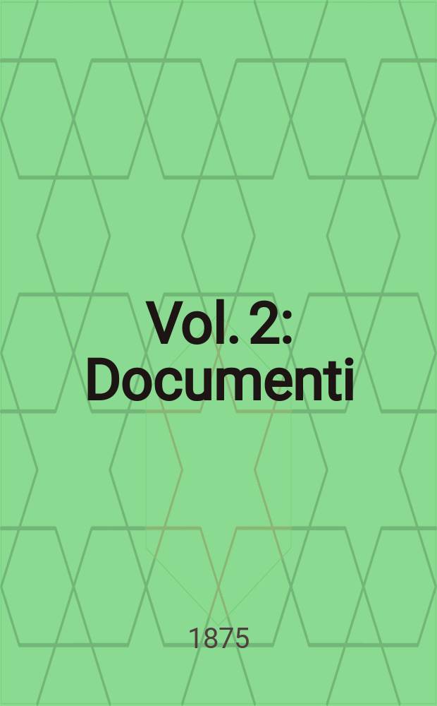 Vol. 2 : Documenti