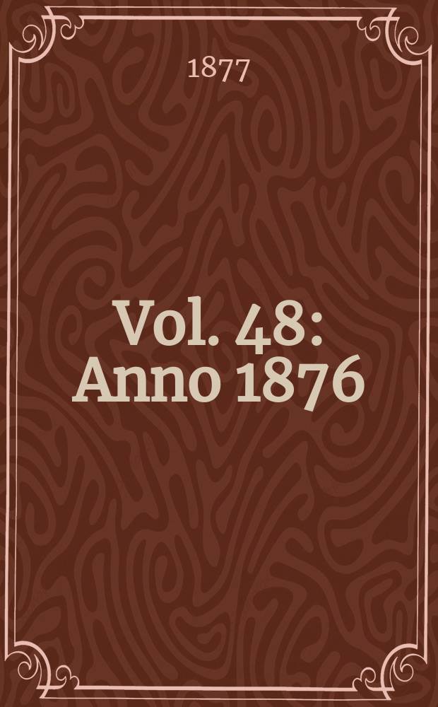Vol. 48 : Anno 1876