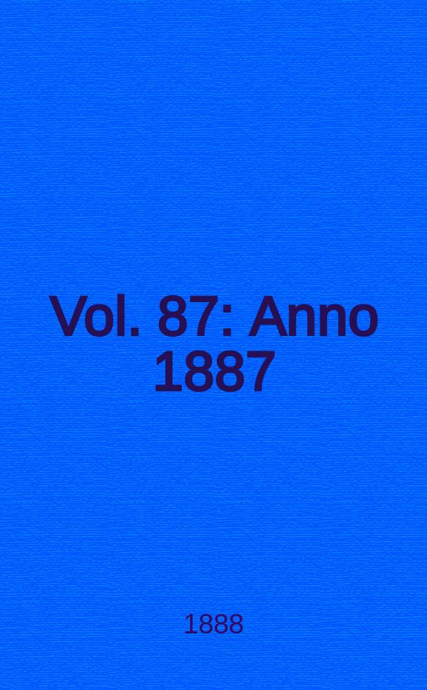 Vol. 87 : Anno 1887