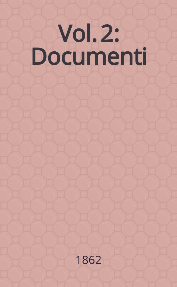 [Vol. 2] : Documenti