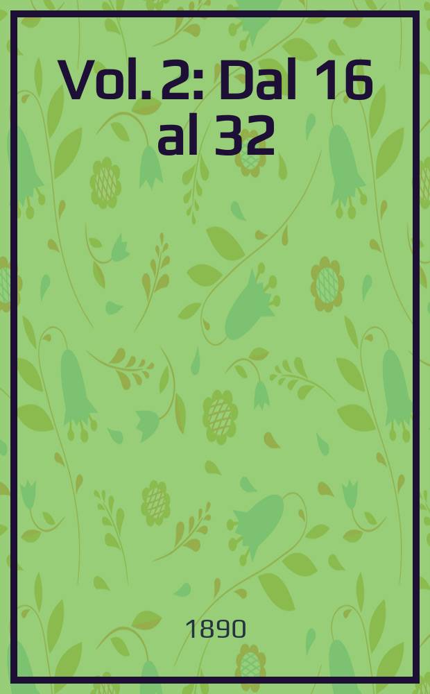 Vol. 2 : Dal 16 al 32