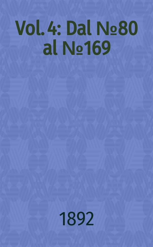 Vol. 4 : Dal № 80 al № 169