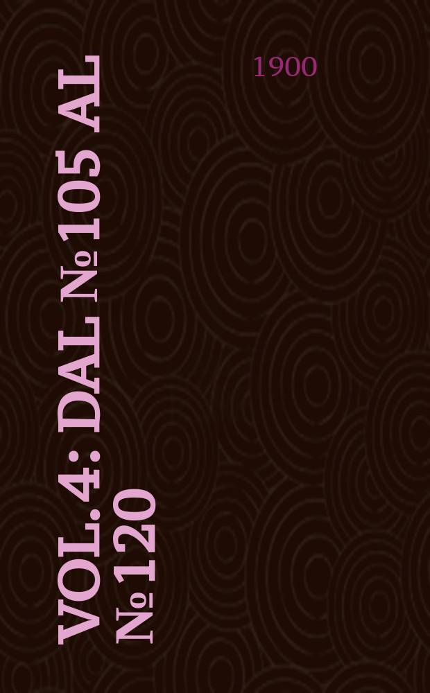 Vol. 4 : Dal № 105 al № 120