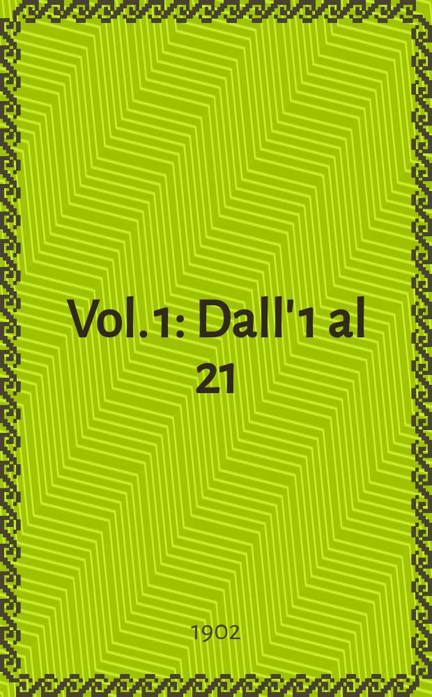 Vol. 1 : Dall' 1 al 21