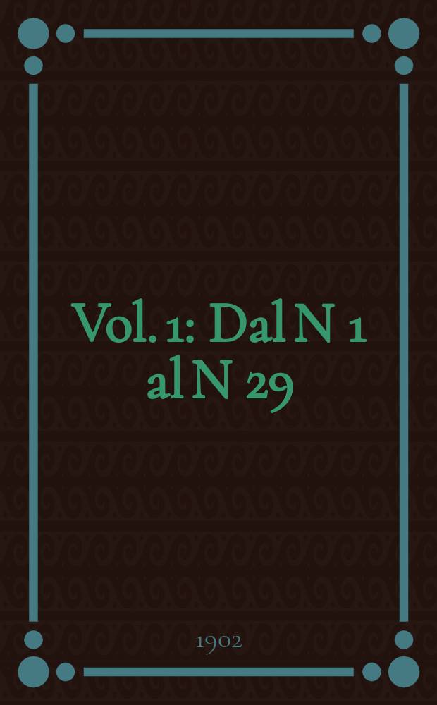 Vol. 1 : Dal N 1 al N 29