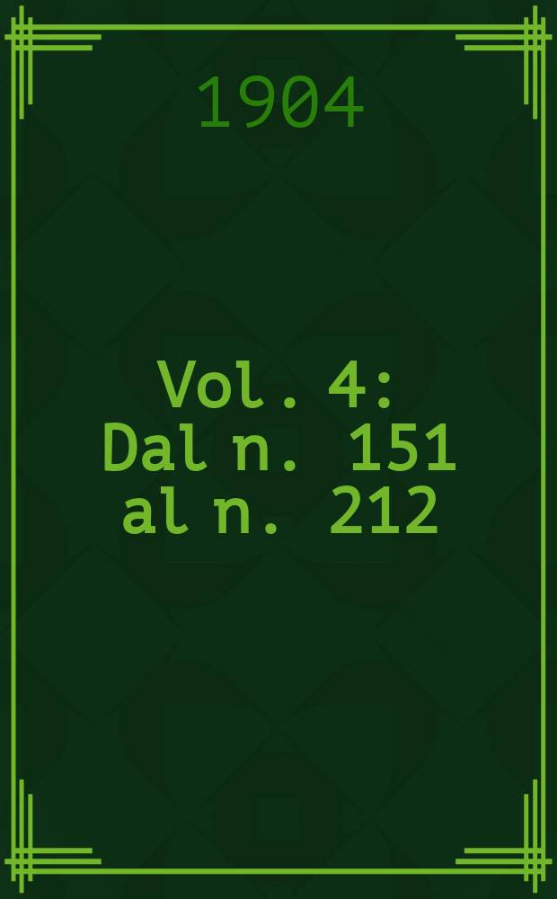 Vol. 4 : Dal n. 151 al n. 212