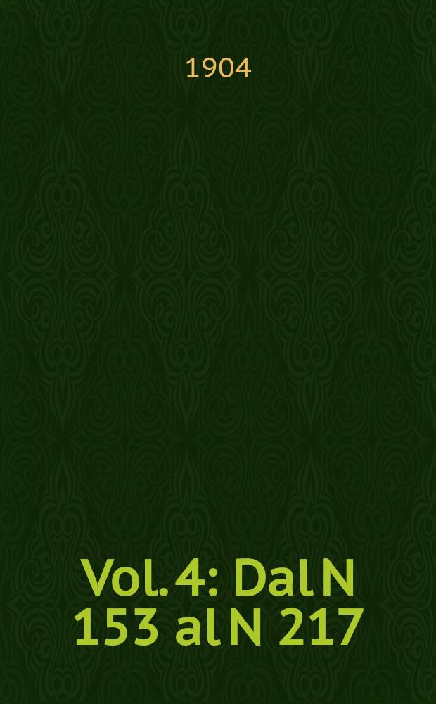 Vol. 4 : Dal N 153 al N 217