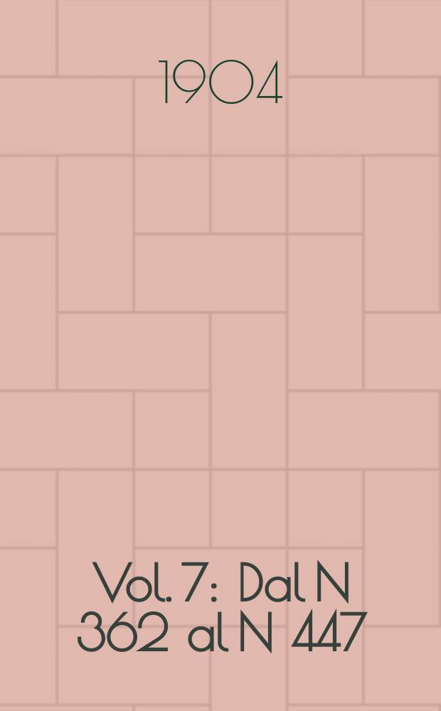 Vol. 7 : Dal N 362 al N 447