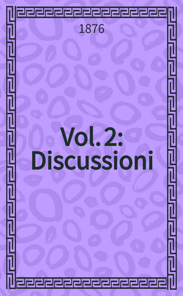Vol. 2 : Discussioni