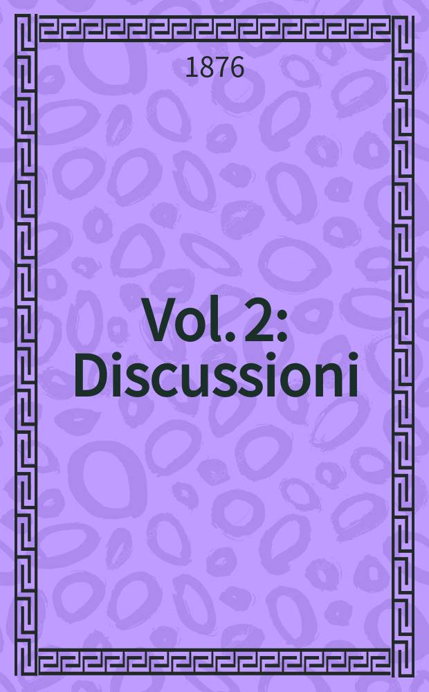 Vol. 2 : Discussioni