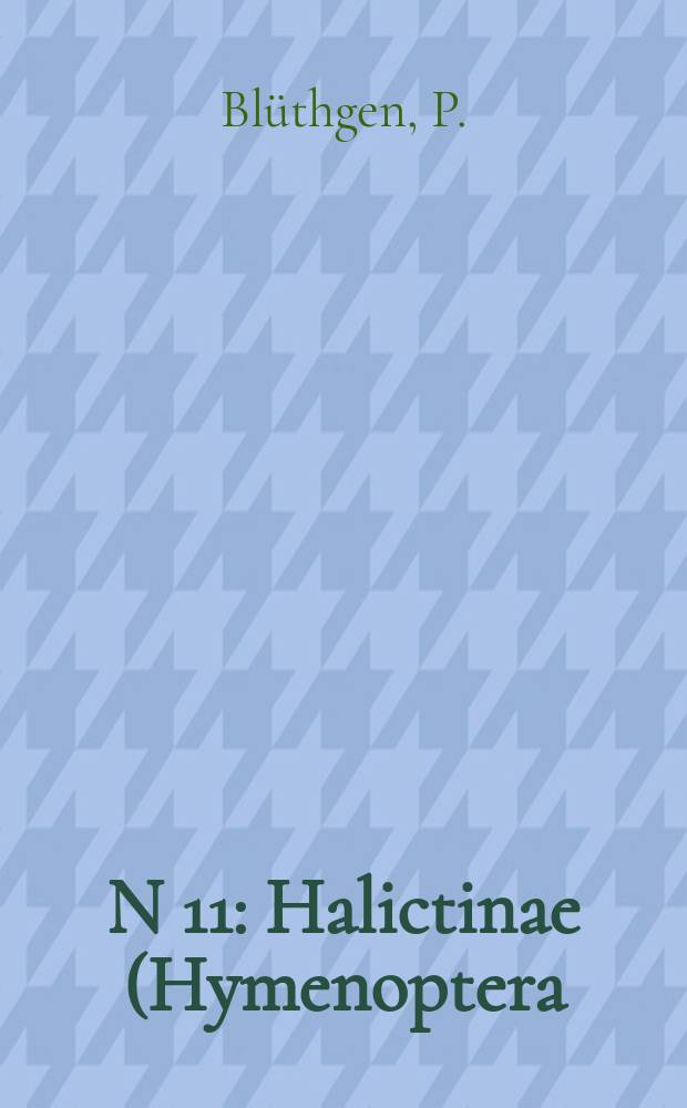 N 11 : Halictinae (Hymenoptera; Apidae) von den Kanarischen Inseln