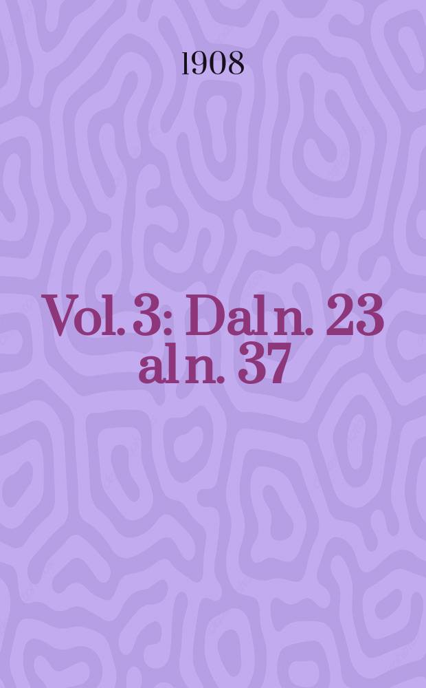 Vol. 3 : Dal n. 23 al n. 37