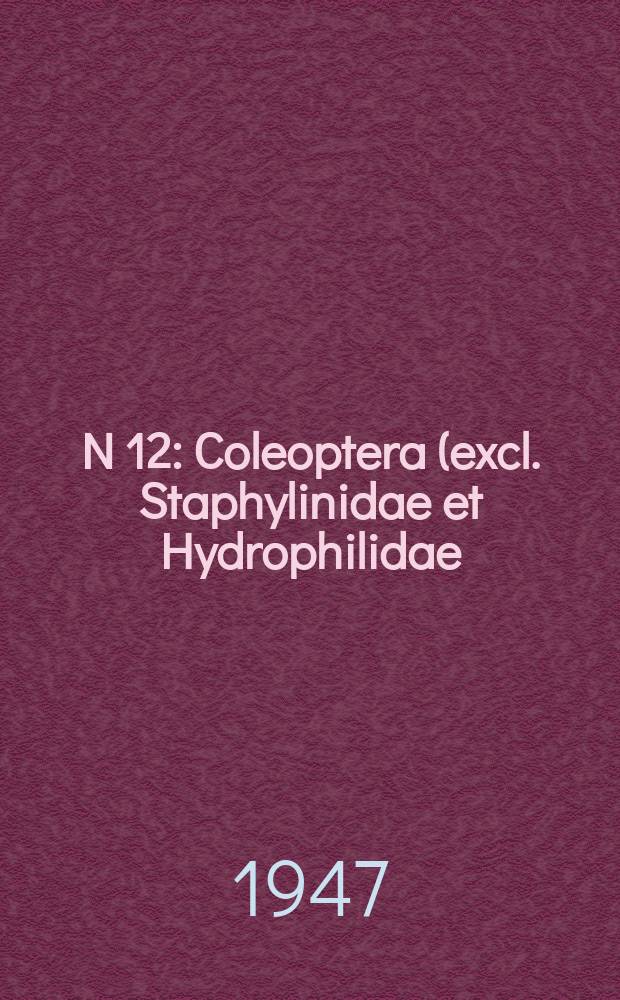 N 12 : Coleoptera (excl. Staphylinidae et Hydrophilidae) von den Azoren und Madeira