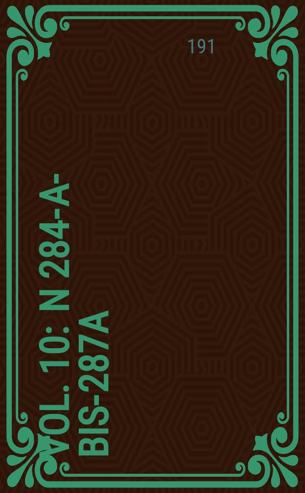 [Vol. 10] : [N 284-A-bis-287A]