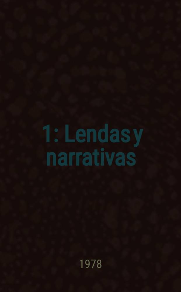 [1] : Lendas y narrativas