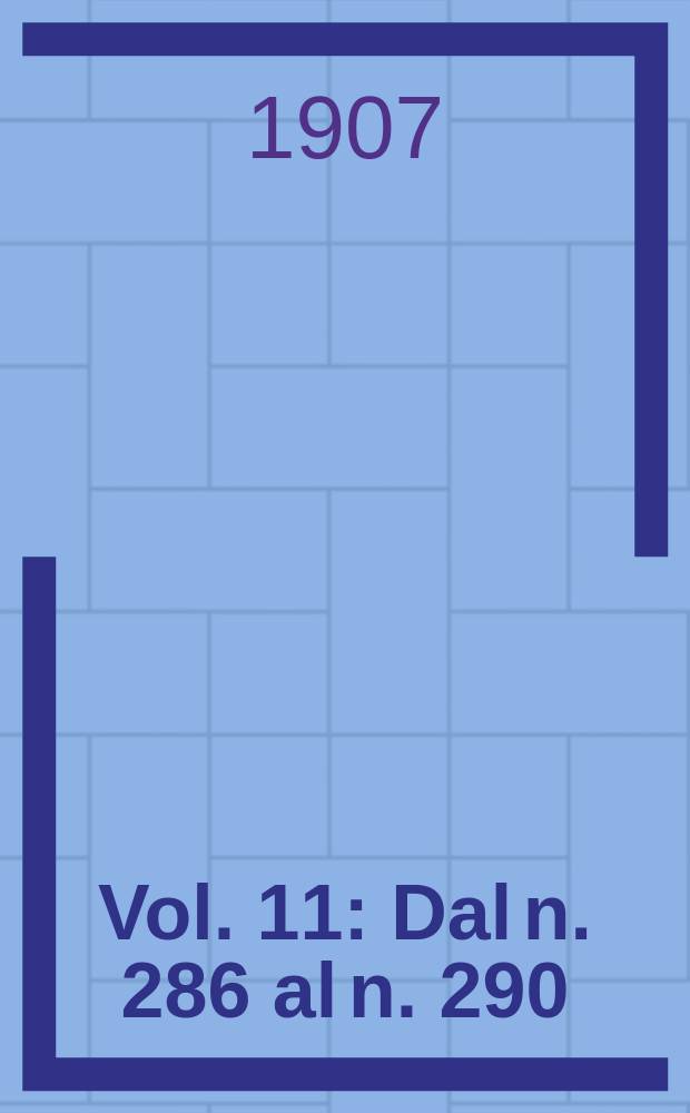 Vol. 11 : Dal n. 286 al n. 290