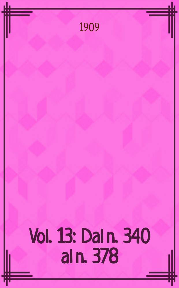 Vol. 13 : Dal n. 340 al n. 378