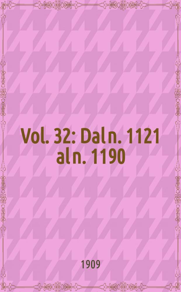 Vol. 32 : Dal n. 1121 al n. 1190