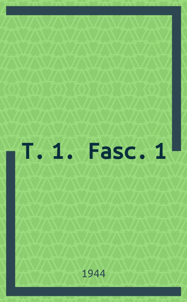 T. 1. Fasc. 1