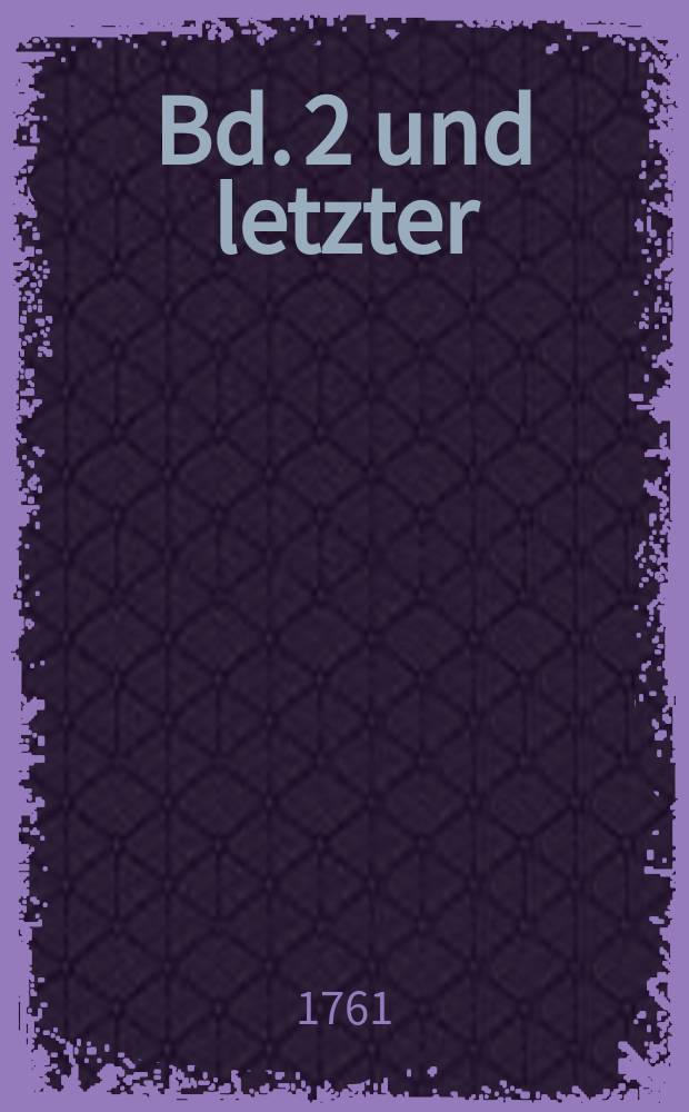 Bd. 2 und letzter