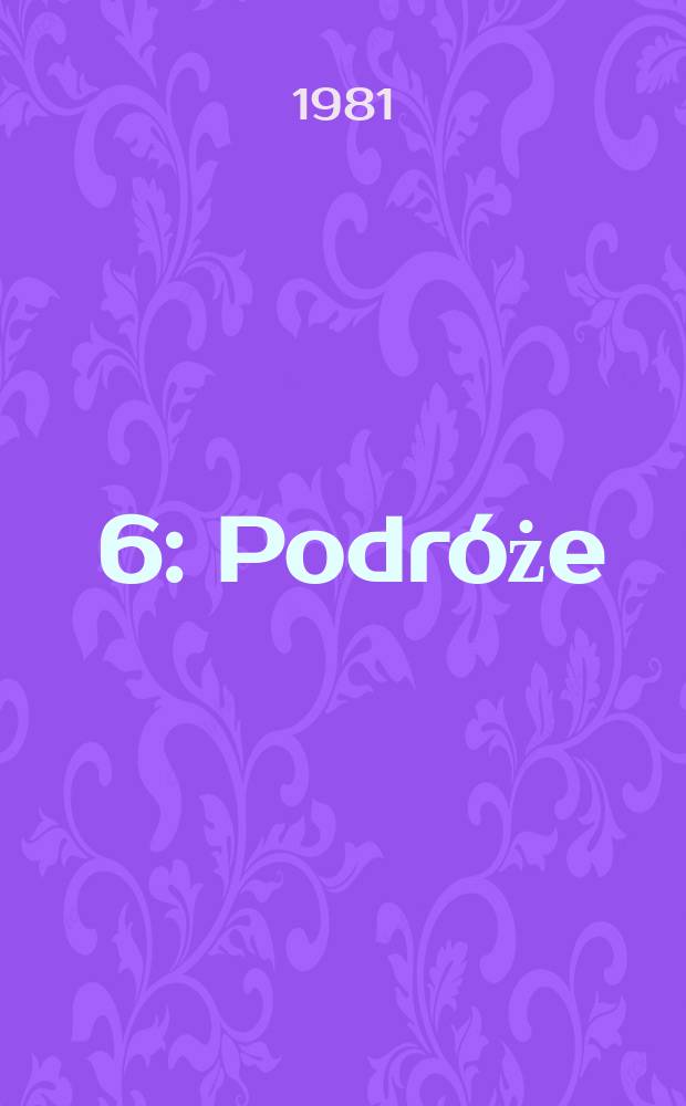 [6] : Podróże
