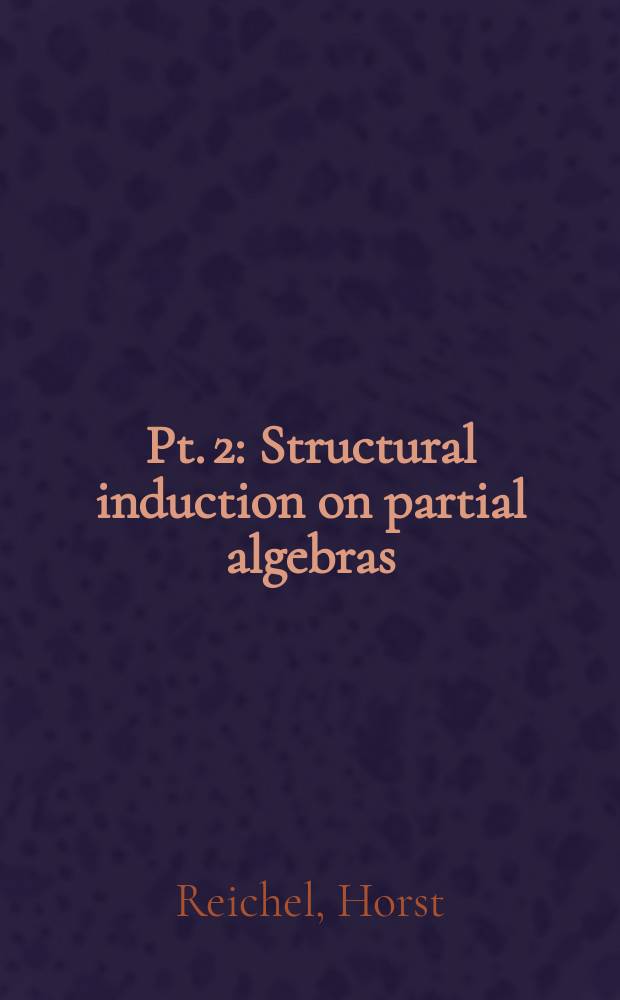 Pt. 2 : Structural induction on partial algebras