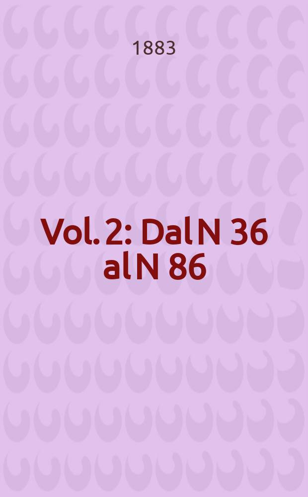 Vol. 2 : Dal N 36 al N 86