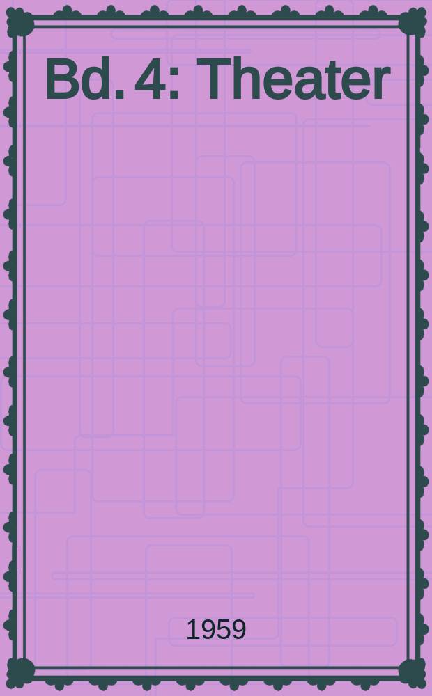 Bd. 4 : Theater