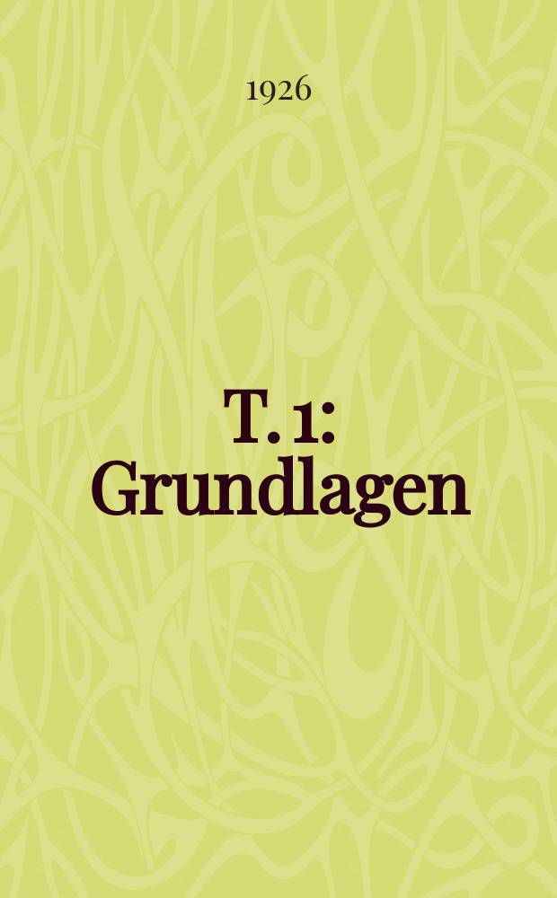 T. 1 : Grundlagen