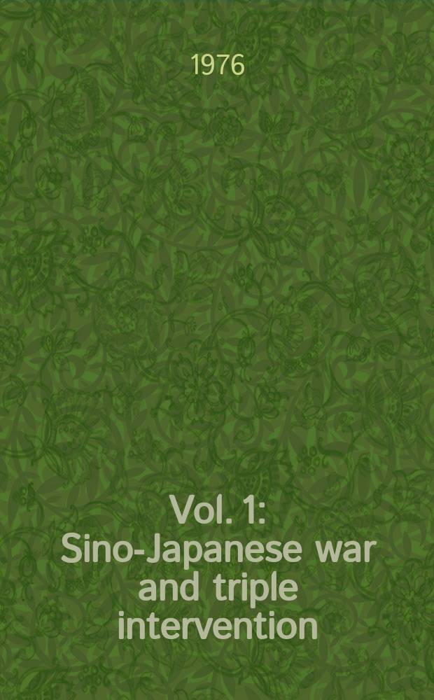 Vol. 1 : Sino-Japanese war and triple intervention
