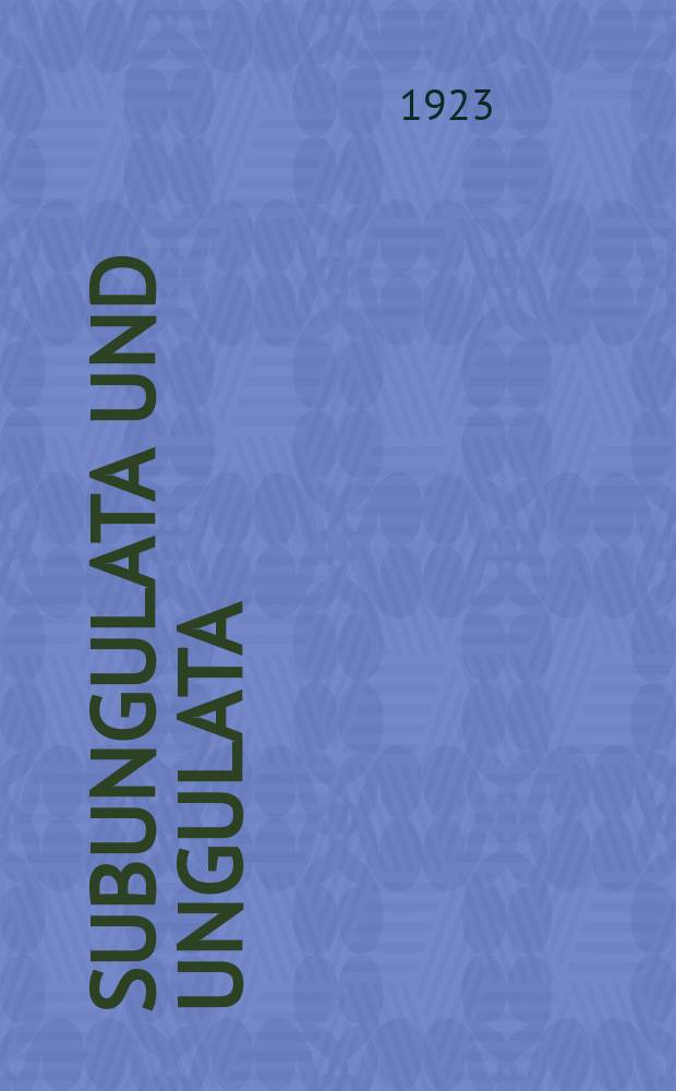 5 : Subungulata und ungulata